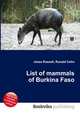 List of mammals of Burkina Faso, Jesse Russell,Ronald Cohn 
