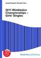 2011 Wimbledon Championships – Girls