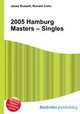 2005 Hamburg Masters – Singles, Jesse Russell,Ronald Cohn 