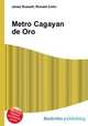 Metro Cagayan de Oro, Jesse Russell,Ronald Cohn 