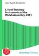 List of Statutory Instruments of the Welsh Assembly, 2001, Jesse Russell,Ronald Cohn 