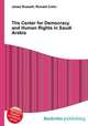 The Center for Democracy and Human Rights in Saudi Arabia, Jesse Russell,Ronald Cohn 