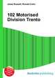 102 Motorised Division Trento, Jesse Russell,Ronald Cohn 