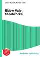 Ebbw Vale Steelworks, Jesse Russell,Ronald Cohn 