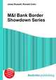 M&I Bank Border Showdown Series, Jesse Russell,Ronald Cohn 