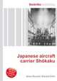 Japanese aircraft carrier Shokaku, Jesse Russell,Ronald Cohn 