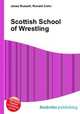 Scottish School of Wrestling, Jesse Russell,Ronald Cohn 