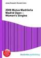 2009 Mutua Madrilena Madrid Open – Women