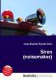 Siren (noisemaker), Jesse Russell,Ronald Cohn 