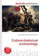 Culture-historical archaeology, Jesse Russell,Ronald Cohn 
