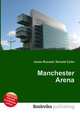 Manchester Arena, Jesse Russell,Ronald Cohn 