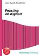 Feasting on Asphalt, Jesse Russell,Ronald Cohn 