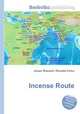 Incense Route, Jesse Russell,Ronald Cohn 