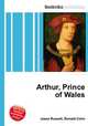 Arthur, Prince of Wales, Jesse Russell,Ronald Cohn 