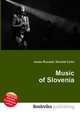 Music of Slovenia, Jesse Russell,Ronald Cohn 
