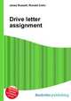 Drive letter assignment, Jesse Russell,Ronald Cohn 