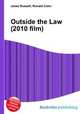 Outside the Law (2010 film), Jesse Russell,Ronald Cohn 