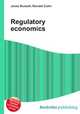 Regulatory economics, Jesse Russell,Ronald Cohn 