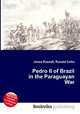 Pedro II of Brazil in the Paraguayan War, Jesse Russell,Ronald Cohn 