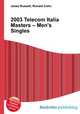 2003 Telecom Italia Masters – Men