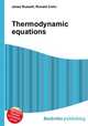 Thermodynamic equations, Jesse Russell,Ronald Cohn 