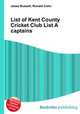 List of Kent County Cricket Club List A captains, Jesse Russell,Ronald Cohn 