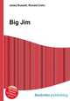 Big Jim, Jesse Russell,Ronald Cohn 