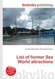 List of former Sea World attractions, Jesse Russell,Ronald Cohn 
