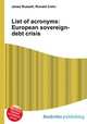 List of acronyms: European sovereign-debt crisis, Jesse Russell,Ronald Cohn 
