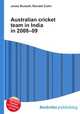 Australian cricket team in India in 2008–09, Jesse Russell,Ronald Cohn 