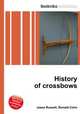 History of crossbows, Jesse Russell,Ronald Cohn 