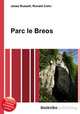 Parc le Breos, Jesse Russell,Ronald Cohn 