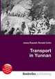 Transport in Yunnan, Jesse Russell,Ronald Cohn 