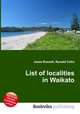 List of localities in Waikato, Jesse Russell,Ronald Cohn 