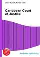Caribbean Court of Justice, Jesse Russell,Ronald Cohn 