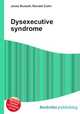 Dysexecutive syndrome, Jesse Russell,Ronald Cohn 