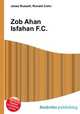 Zob Ahan Isfahan F.C., Jesse Russell,Ronald Cohn 