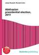 Abkhazian presidential election, 2011, Jesse Russell,Ronald Cohn 