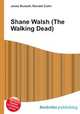 Shane Walsh (The Walking Dead), Jesse Russell,Ronald Cohn 