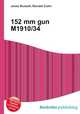 152 mm gun M1910/34, Jesse Russell,Ronald Cohn 