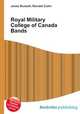 Royal Military College of Canada Bands, Jesse Russell,Ronald Cohn 