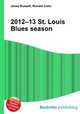 2012–13 St. Louis Blues season, Jesse Russell,Ronald Cohn 