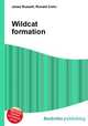 Wildcat formation, Jesse Russell,Ronald Cohn 