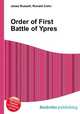 Order of First Battle of Ypres, Jesse Russell,Ronald Cohn 