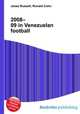 2008–09 in Venezuelan football, Jesse Russell,Ronald Cohn 