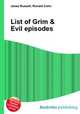 List of Grim & Evil episodes, Jesse Russell,Ronald Cohn 