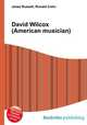David Wilcox (American musician), Jesse Russell,Ronald Cohn 