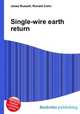 Single-wire earth return, Jesse Russell,Ronald Cohn 
