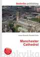 Manchester Cathedral, Jesse Russell,Ronald Cohn 