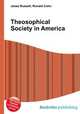 Theosophical Society in America, Jesse Russell,Ronald Cohn 